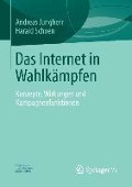 Das Internet in Wahlkämpfen - Harald Schoen, Andreas Jungherr