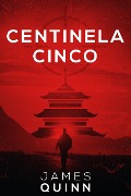 Cover-Bild zum Titel 'Centinela Cinco' von 'James Quinn'