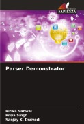 Cover-Bild zum Titel 'Parser Demonstrator' von 'Ritika Sanwal, Priya Singh, Sanjay K. Dwivedi'