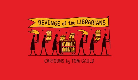 Revenge of the Librarians - Tom Gauld