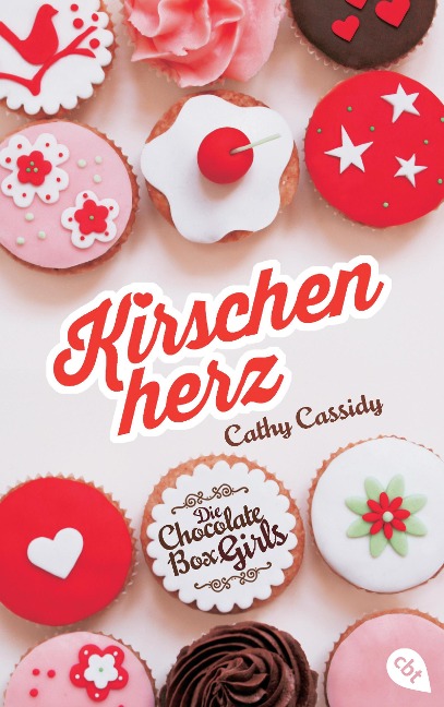 Die Chocolate Box Girls - Kirschenherz - Cathy Cassidy