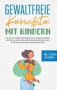 Cover-Bild zum Titel 'Gewaltfreie Kommunikation mit Kindern' von 'Nadine Seeberg'