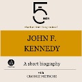 Cover-Bild zum Titel 'John F. Kennedy: A short biography' von 'George Fritsche, Minute Biographies, Minutes'