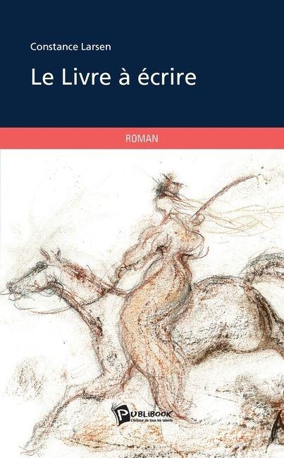 Le Livre à écrire - Constance Larsen