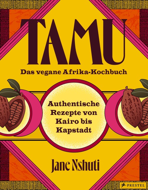Tamu - Das vegane Afrikakochbuch - Jane Nshuti