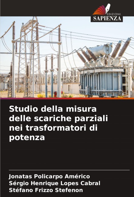 Studio della misura delle scariche parziali nei trasformatori di potenza - Jonatas Policarpo Américo, Sérgio Henrique Lopes Cabral, Stéfano Frizzo Stefenon