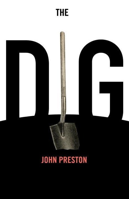 The Dig - John Preston