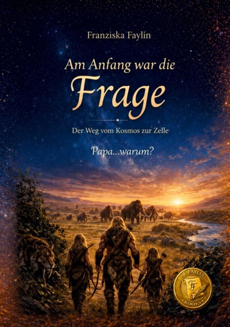 Am Anfang war die Frage - Franziska Faylin