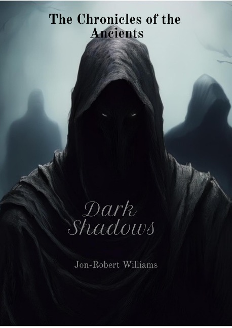 Dark Shadows (The Chronicles of the Ancients, #2) - Jon-Robert Williams