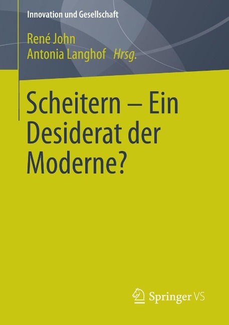 Scheitern - Ein Desiderat der Moderne? - 