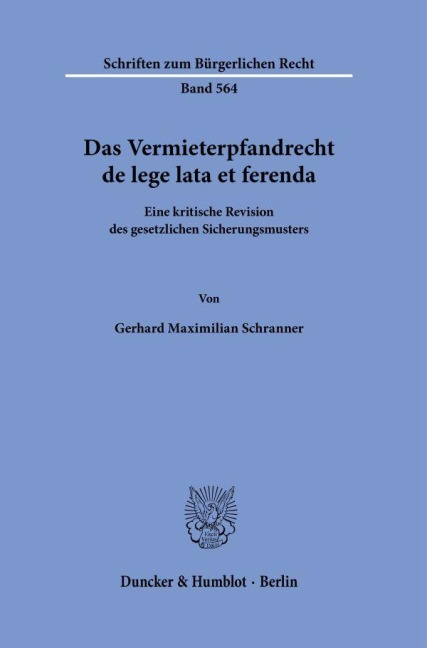 Das Vermieterpfandrecht de lege lata et ferenda. - Gerhard Maximilian Schranner