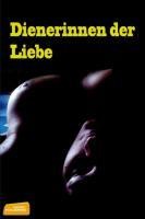 Dienerinnen der Liebe - John Freeman