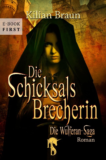 Die Schicksalsbrecherin - Kilian Braun