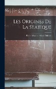 Cover-Bild zum Titel 'Les Origines de la Statique' von 'Pierre Maurice Marie Duhem'