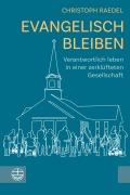 Cover-Bild zum Titel 'Evangelisch bleiben' von 'Christoph Raedel'