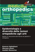 Cover-Bild zum Titel 'Epidemiologia e diversità delle lesioni ortopediche agli arti' von 'Kamran Aghakhani, Maryam Ameri, Azadeh Memarian'