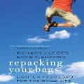 Repacking Your Bags: Lighten Your Load for the Rest of Your Life - Richard J. Leider, David A. Shapiro