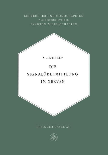 Die Signalübermittlung im Nerven - Alexander von Muralt