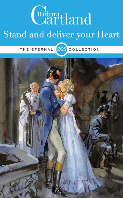 Stand and Deliver your Heart - Barbara Cartland