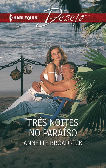 Três noites no paraíso - Annette Broadrick