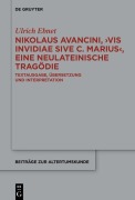 Cover-Bild zum Titel 'Nikolaus Avancini, >Vis invidiae sive C. Marius<, eine neulateinische Tragödie' von 'Ulrich Ebnet'