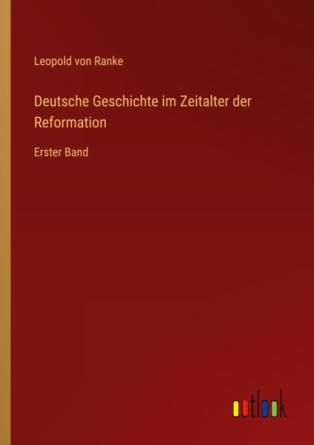 Deutsche Geschichte im Zeitalter der Reformation - Leopold von Ranke