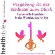 Vergebung ist der Schlüssel zum Glück 3 - Abbas Schirmohammadi, Conny Elohin Zahor