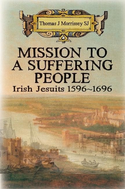 Mission to a Suffering People - Thomas J Morrissey