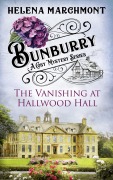 Cover-Bild zum Titel 'Bunburry - The Vanishing at Hallwood Hall' von 'Helena Marchmont'