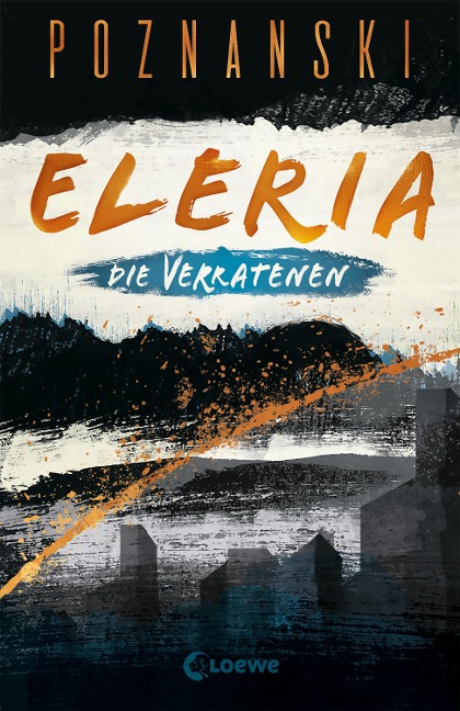 Eleria (Band 1) - Die Verratenen - Ursula Poznanski