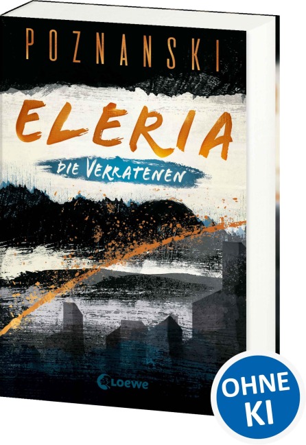 Eleria (Band 1) - Die Verratenen - Ursula Poznanski