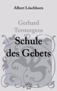 Cover-Bild zum Titel 'Gerhard Tersteegens Schule des Gebets' von 'Albert Löschhorn'