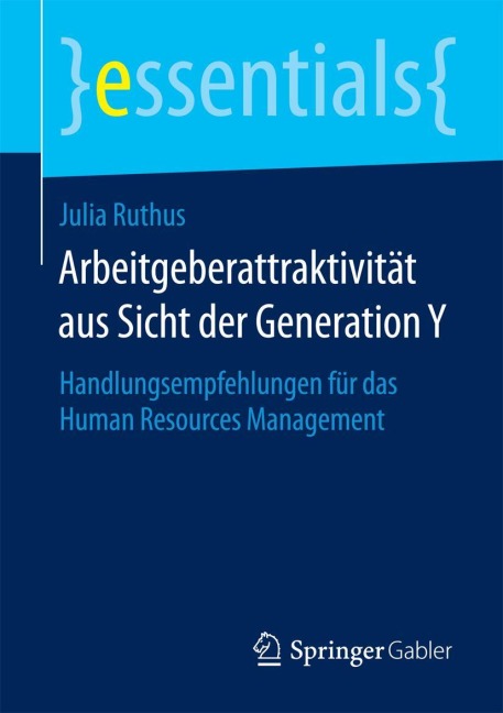 Arbeitgeberattraktivität aus Sicht der Generation Y - Julia Ruthus