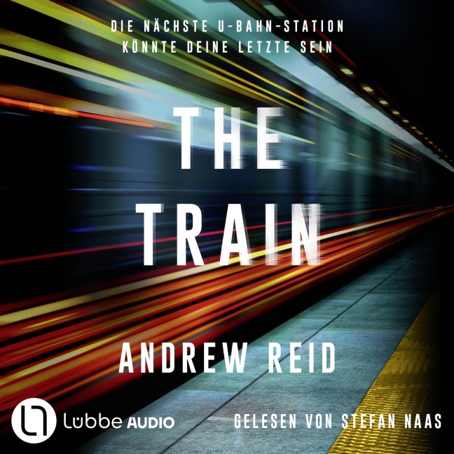 The Train. Die nächste U-Bahn-Station könnte deine letzte sein - Andrew Reid
