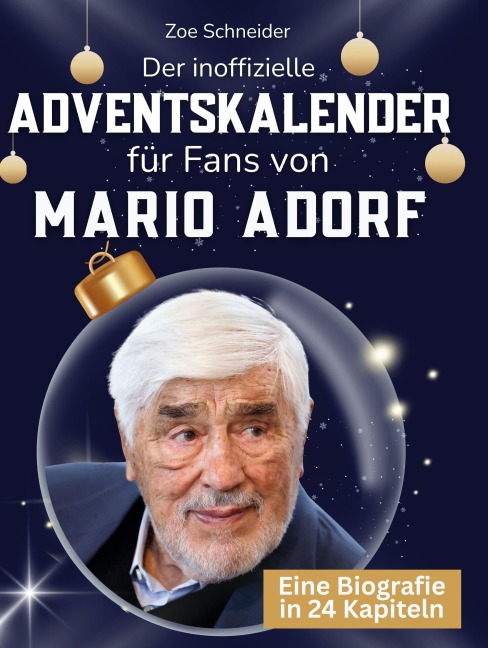 Der inoffizielle Adventskalender für Fans von Mario Adorf - Zoe Schneider
