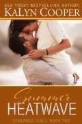 Cover-Bild zum Titel 'Summer Heatwave (Seasoned SEALs, #2)' von 'Kalyn Cooper'