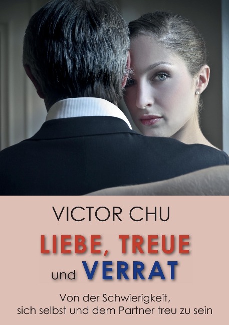Liebe, Treue und Verrat - Victor Chu