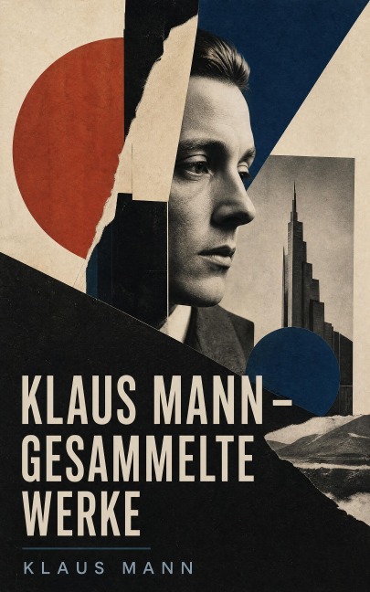 Klaus Mann - Gesammelte Werke - Klaus Mann