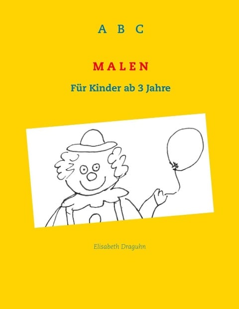 ABC Malen - Elisabeth Draguhn