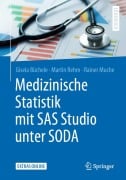 Cover-Bild zum Titel 'Medizinische Statistik mit SAS Studio unter SODA' von 'Gisela Büchele, Martin Rehm, Rainer Muche'