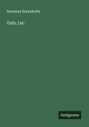 Cover-Bild zum Titel 'Gala, Lac' von 'Hermann Brunnhofer'