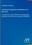 Cover-Bild zum Titel 'Leitlinie der Europäischen Zentralbank vom 7. März 2002' von 'Europäische Zentralbank'