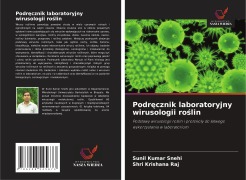 Cover-Bild zum Titel 'Podr¿cznik laboratoryjny wirusologii ro¿lin' von 'Sunil Kumar Snehi, Shri Krishana Raj'