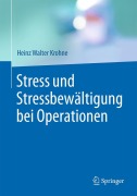 Cover-Bild zum Titel 'Stress und Stressbewältigung bei Operationen' von 'Heinz Walter Krohne'