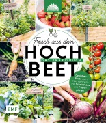 Cover-Bild zum Titel 'Frisch aus dem Hochbeet -Das Praxisbuch' von 'Die Stadtgärtner'