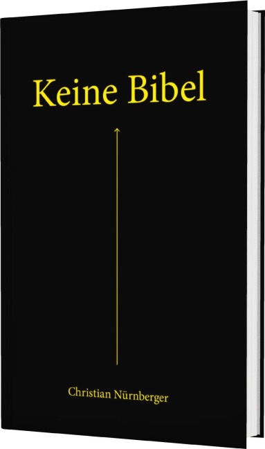 Keine Bibel - Christian Nürnberger