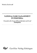 Cover-Bild zum Titel 'National Park Management in Indonesia: Focused on the Issues of Decentralization and Local Participation' von ''