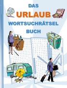 Cover-Bild zum Titel 'DAS URLAUB WORTSUCHRÄTSEL BUCH' von 'Brian Gagg'