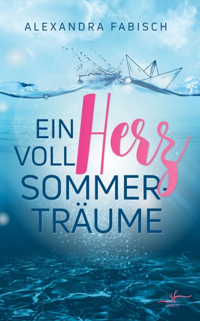 Ein Herz voll SommertrÃ¿ume - Alexandra Fabisch