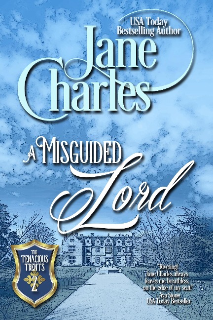 A Misguided Lord (Tenacious Trents, #2) - Jane Charles